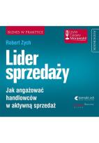 Okładka książki Lider sprzedaży Jak angażować handlowców w aktywną sprzedaż. - Audiobook