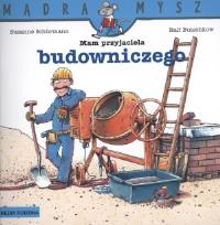Okładka książki Mądra mysz - Mam przyjaciela budowniczego
