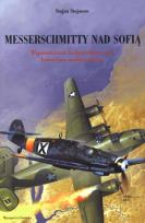Okładka książki Messerschmitty nad Sofią