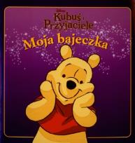 Okładka książki Moja bajeczka - Kubuś i Przyjaciele