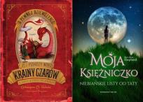 Okładka książki Moja Księżniczko / O pewnej dziewczynce i jej podróży wokół Krainy Czarów na okręcie własnoręcznie wykonanym