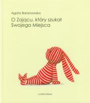 Okładka książki O zającu, który szukał Swojego Miejsca