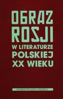 Okładka książki Obraz Rosji w literaturze polskiej XX wieku