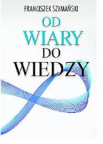 Okładka książki Od wiary do wiedzy