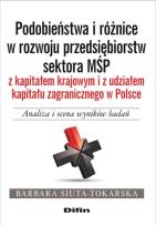 Okładka książki Podobieństwa i różnice w rozwoju przedsiębiorstw sektora MŚP z kapitałem krajowym i z udziałem kapitału zagranicznego