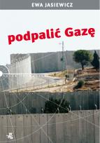 Okładka książki Podpalić Gazę