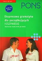 Okładka książki PONS Ekspresowa gramatyka dla początkujących Hiszpański z płytą CD Skuteczna nauka krok po kroku