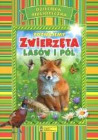 Okładka książki Poznajemy zwierzęta lasów i pól