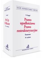 Okładka książki Prawo upadłościowe Prawo restrukturyzacyjne Komentarz