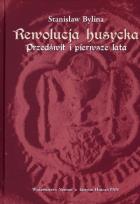 Okładka książki Rewolucja husycka Przedświt i pierwsze lata