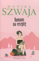 Okładka książki Romans na receptę - Monika Szwaja