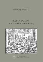 Okładka książki Satyr polski na twarz dworską