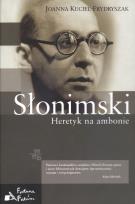 Okładka książki Słonimski. Heretyk na ambonie