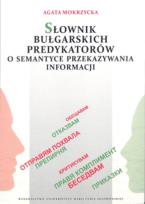 Okładka książki Słownik bułgarskich predykatorów o sem. przek. inf
