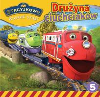 Okładka książki Stacyjkowo. Ruszać czas! (cz.5). Stacyjkowo. Ruszać czas!. Tom 5. Drużyna ciuchciaków