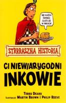 Okładka książki Strrraszna Historia - Ci niewiarygodni Inkowie