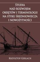 Okładka książki Studia nad rozwojem okrętów i terminologii...