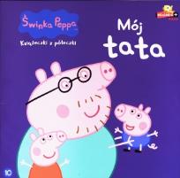 Okładka książki Świnka Peppa. Książeczki z.. 10 Mój tata