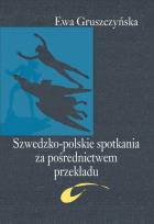 Okładka książki Szwedzko-polskie spotkania za pośrednictwem przekładu