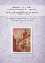 Okładka książki Uniwersytet Wrocławski w kulturze europejskiej XIX i XX wieku