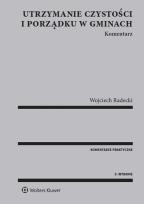 Okładka książki Utrzymanie czystości i porządku w gminach. Komentarz