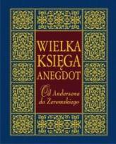 Okładka książki Wielka księga anegdot. Od Andersena do Żeromskiego