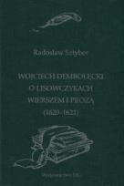 Okładka książki Wojciech Dębołęcki O lisowczykach wierszem i prozą 1620-1621