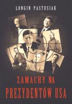 Okładka książki Zamachy na prezydentów USA