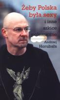 Okładka książki Żeby Polska była sexy i inne szkice polemiczne