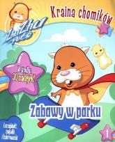 Okładka książki Zhu Zhu Pets Kraina chomików 1 Zabawy w parku