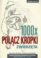 Okładka książki 1000 x Połącz kropki. Zwierzęta
