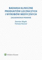 Okładka książki Badania kliniczne produktów leczniczych i wyrobów medycznych