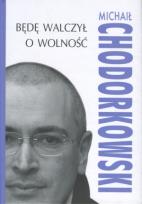 Okładka książki Będę walczył o wolność 