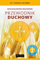 Okładka książki Błogosławieni miłosierni. Przewodnik duchowy