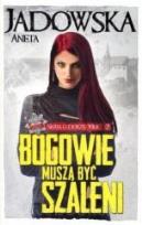 Okładka książki Bogowie muszą być szaleni. Seria o Dorze Wilk. Tom 2 KSIĄŻKA Z AUTOGRAFEM