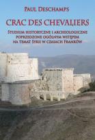 Okładka książki Crac des Chevaliers Studium historyczne i archeologiczne poprzedzone ogólnym wstępem na temat Syrii