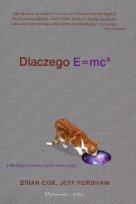 Okładka książki Dlaczego E=MC2 i dlaczego powinno nas to obchodzić