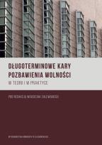 Opakowanie Długoterminowe kary pozbawienia wolności w teorii i praktyce