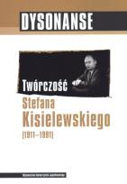 Okładka książki Dysonanse. Twórczość Stefana Kisielewskiego (1911-