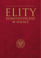 Okładka książki Elity komunistyczne w Polsce