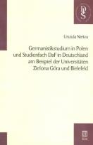 Okładka książki Germanistikstudium in Polen und Studienfach DaF in Deutschland am Beispiel der Universitäten Zielona Góra und Bielefeld