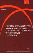 Okładka książki Historie, społeczeństwa, przestrzenie dialogu.T 4