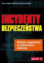 Okładka książki Incydenty bezpieczeństwa. Metody reagowania...