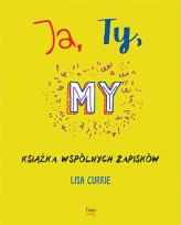 Okładka książki Ja, Ty, My. Książka wspólnych zapisków