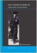 Okładka książki Jan Charytański jako szef i katecheta