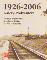 Okładka książki Kalety-Podzamcze 1926-2006