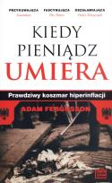 Okładka książki Kiedy pieniądz umiera. Koszmarny sen...