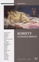Okładka książki Kobiety z Lewego Brzegu Paryż 1900-1940