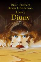 Okładka książki Łowcy Diuny - Brian Herbert, Kevin J. Anderson
