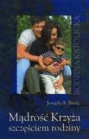 Okładka książki Mądrość Krzyża szczęściem rodziny